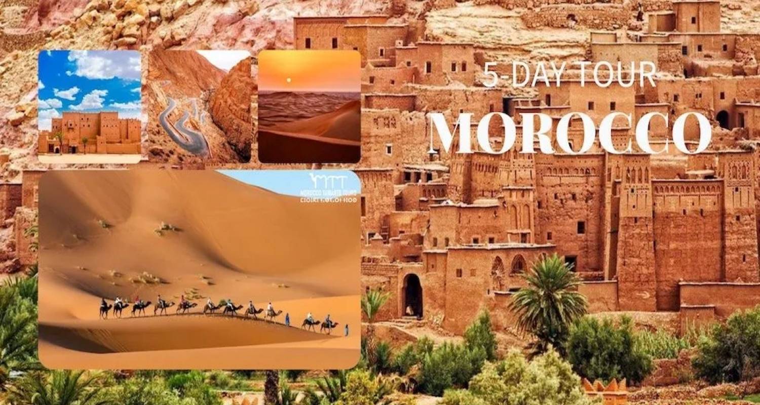 Best 5 Days Morocco Tour From Casablanca